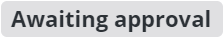 Awaiting approval
